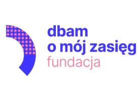 Dbam o mój zasięg - Fundacja